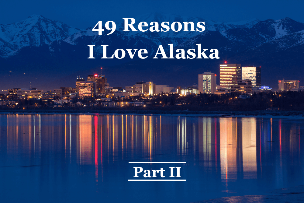 Why I love Alaska